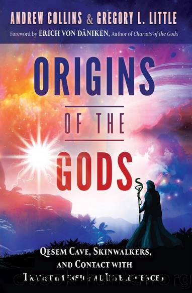 Origins of the Gods: Qesem Cave, Skinwalkers, and Contact With Transdimensional Intelligences by Andrew Collins