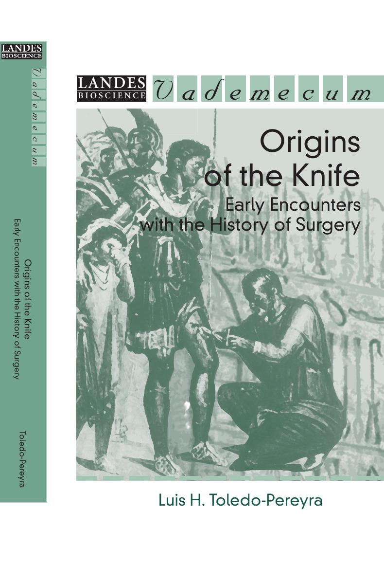 Origins of the Knife Early Encounters with the History of Surgery. Vademecum by Luis H. Toledo-Pereyra