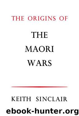 Origins of the Maori Wars by Keith Sinclair