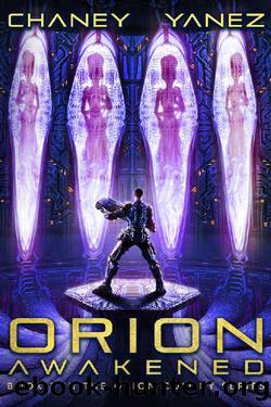 Orion Awakened_An Intergalactic Space Opera Adventure by J. N. Chaney & Jonathan Yanez