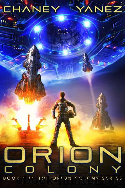 Orion Colony by J N Chaney & Jonathan Yanez