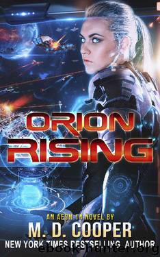 Orion Rising: A Military Science Fiction Space Opera Epic (The Orion War Book 3) by M. D. Cooper