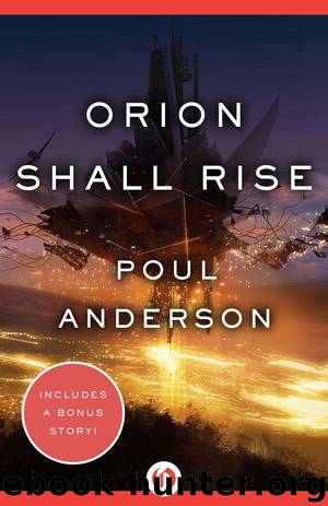 Orion Shall Rise by Anderson Poul