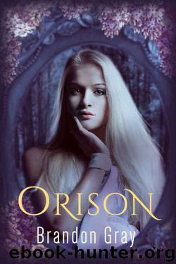 Orison by Brandon Gray