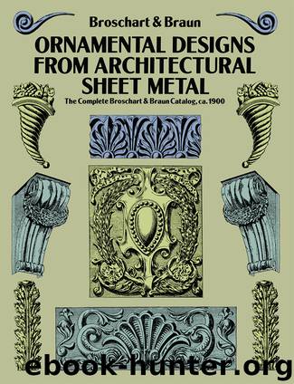 Ornamental Designs from Architectural Sheet Metal by Jacob Broschart