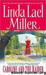 Orphan 3 - Caroline and the Raider by Linda Lael Miller