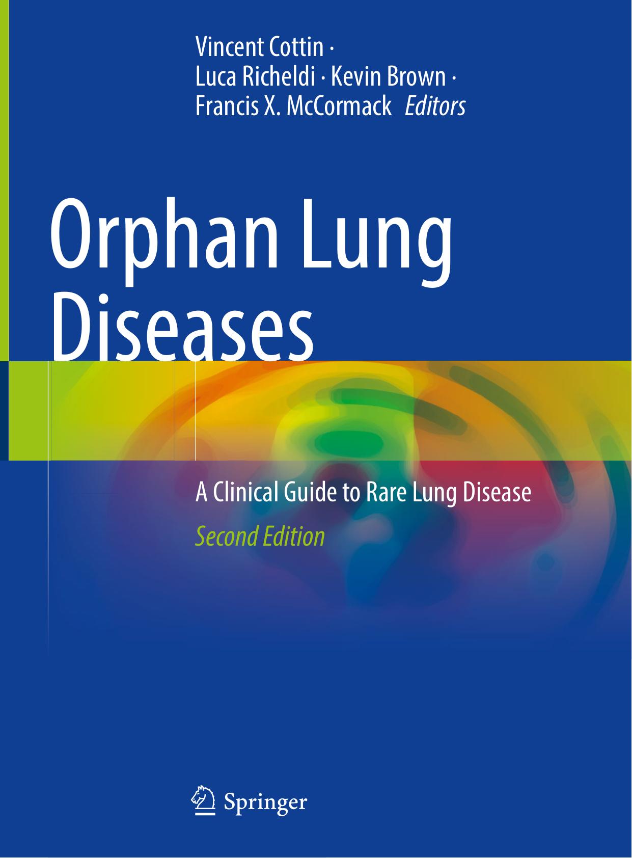 Orphan Lung Diseases: A Clinical Guide to Rare Lung Disease by Vincent Cottin Luca Richeldi Kevin Brown Francis X. McCormack