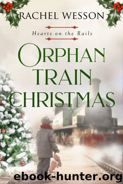 Orphan Train Christmas by Rachel Wesson