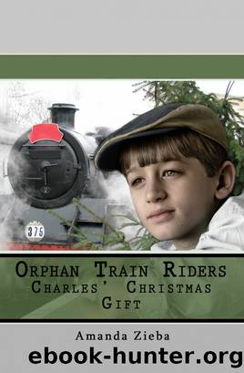 Orphan Train Riders Charles' Christmas Gift by Amanda Zieba
