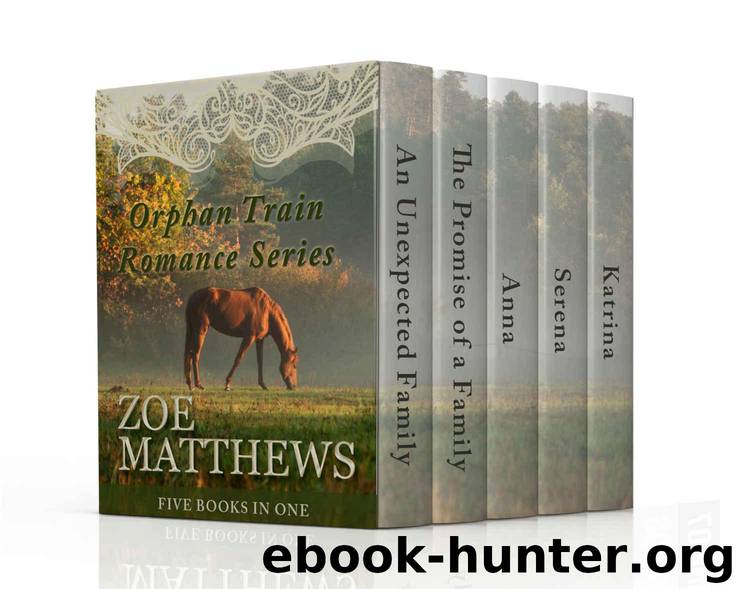 Orphan Train Romance Series: Five Books in One! (Clean Western Historical Romances) by Matthews Zoe
