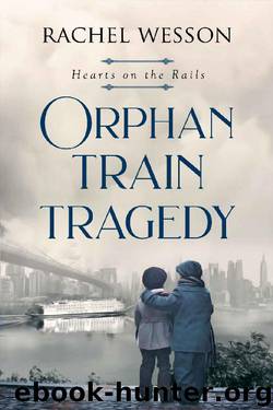 Orphan Train Tragedy by Rachel Wesson