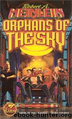 Orphans of the Sky by Robert A Heinlein