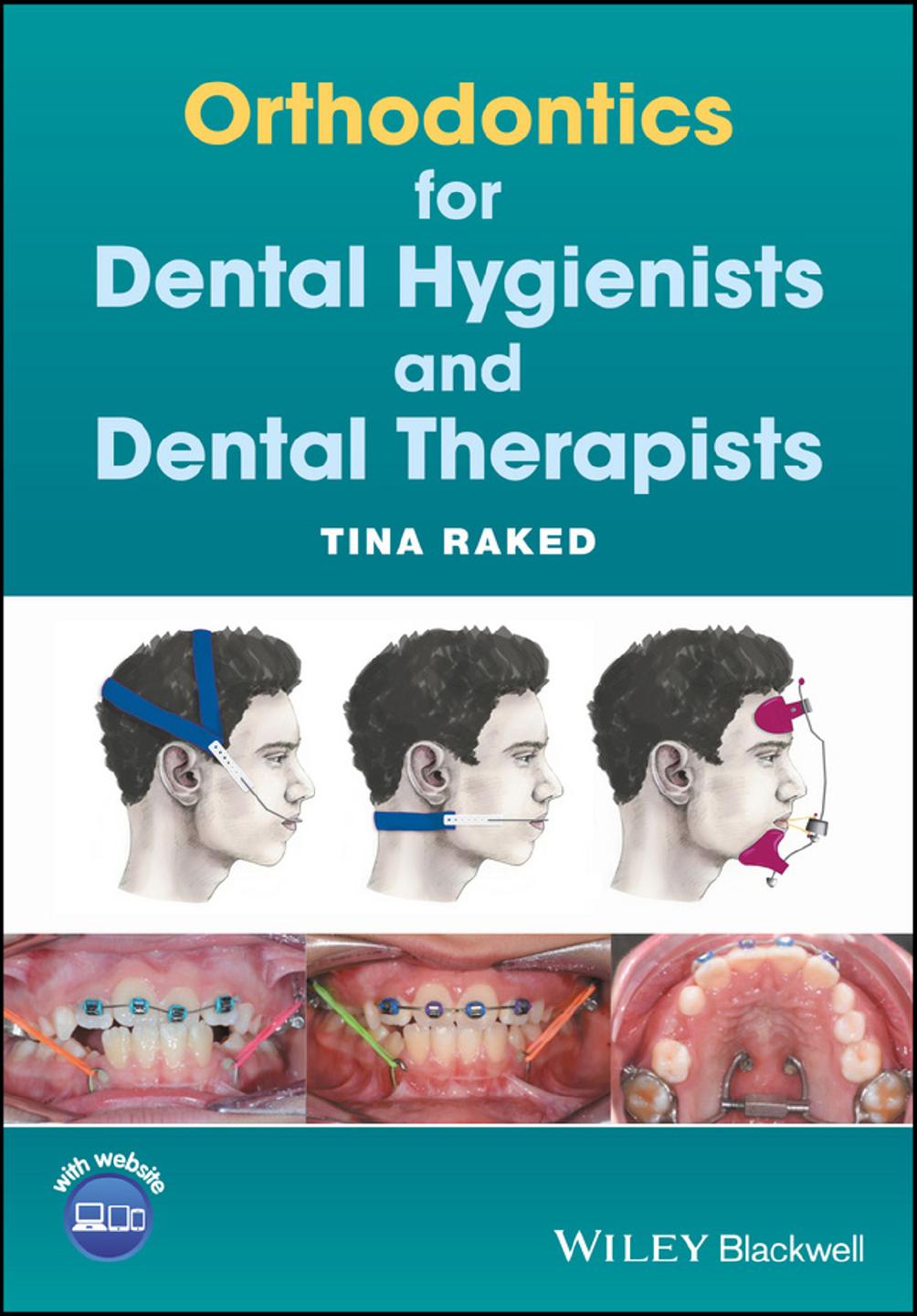 Orthodontics for Dental Hygienists and Dental Therapists by Tina Raked