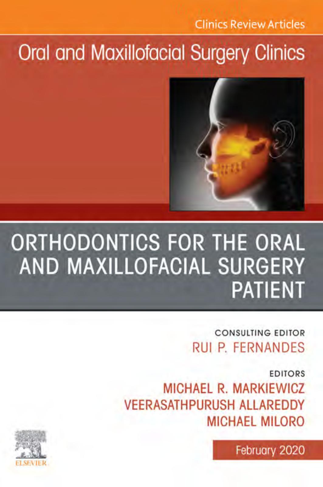 Orthodontics for the Oral and Maxillofacial Surgery Patient by Michael R. Markiewicz Veerasathpurush Allareddy Michael Miloro