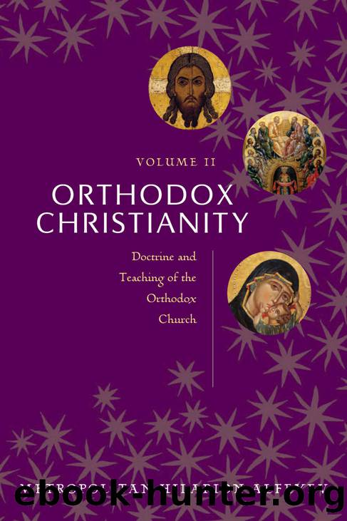 Orthodox Christianity: Doctrine and Teaching of the Orthodox Church by Metropolitan Hilarion Alfeyev