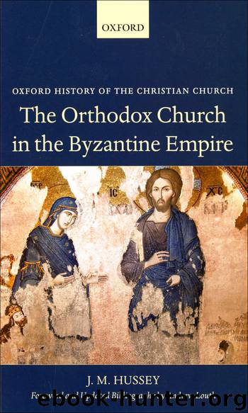 Orthodox Church in the Byzantine Empire by Hussey J. M.; Louth Andrew;