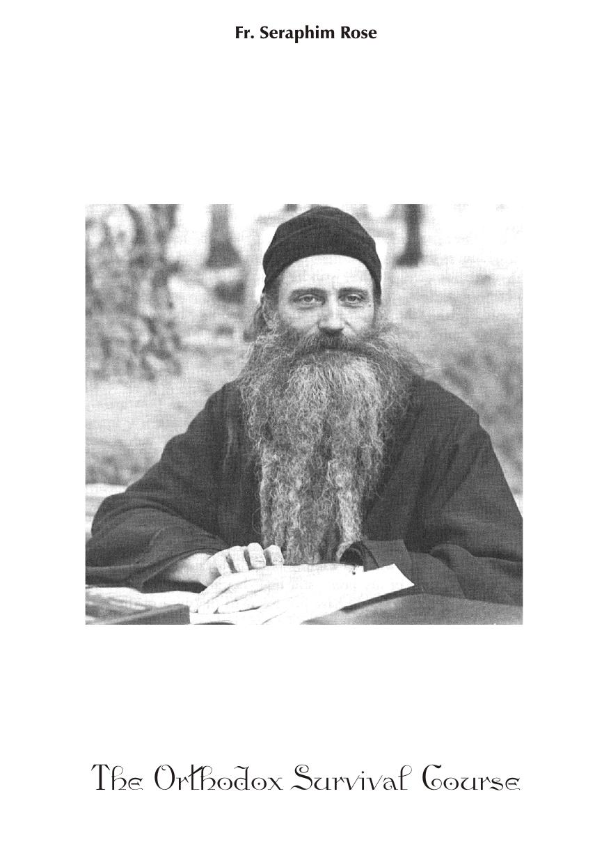 Orthodox Survival Course (transcription of the Orthodox Worldview Lectures) by Seraphim Rose