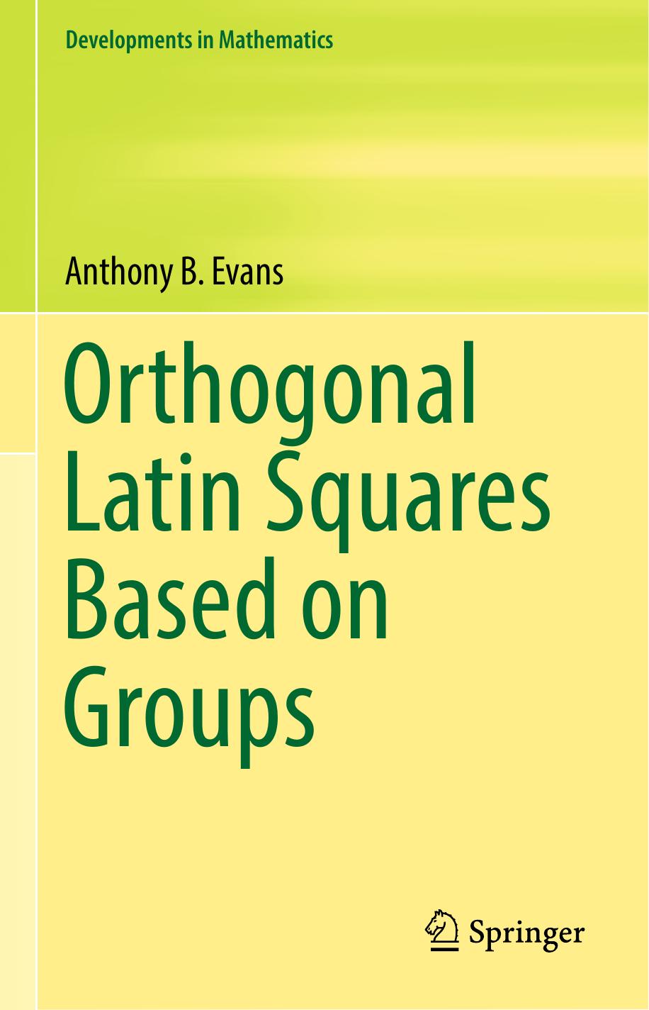 Orthogonal Latin Squares Based on Groups by Anthony B. Evans