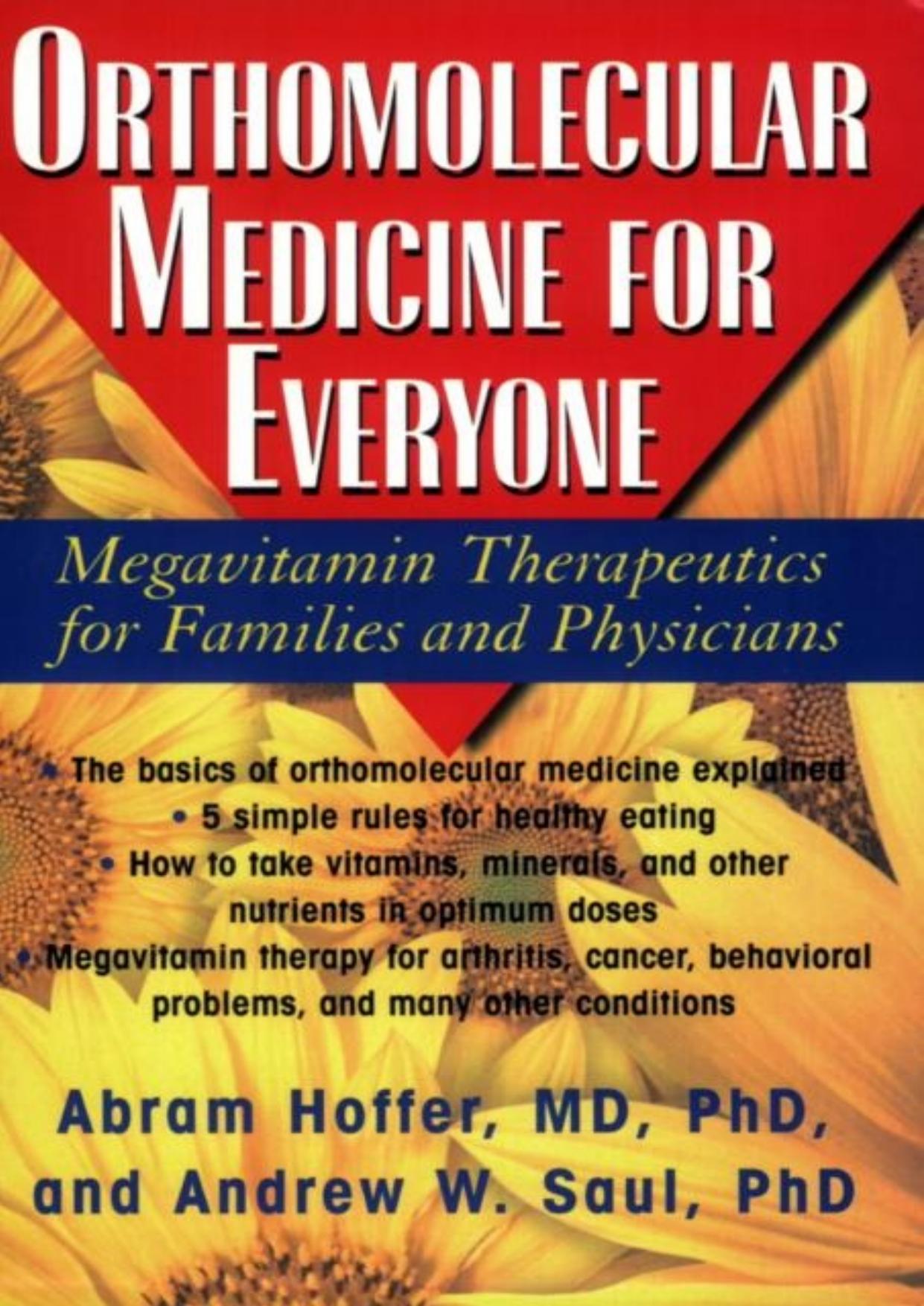 Orthomolecular Medicine For Everyone: Megavitamin Therapeutics for Families and Physicians by Abram Hoffer