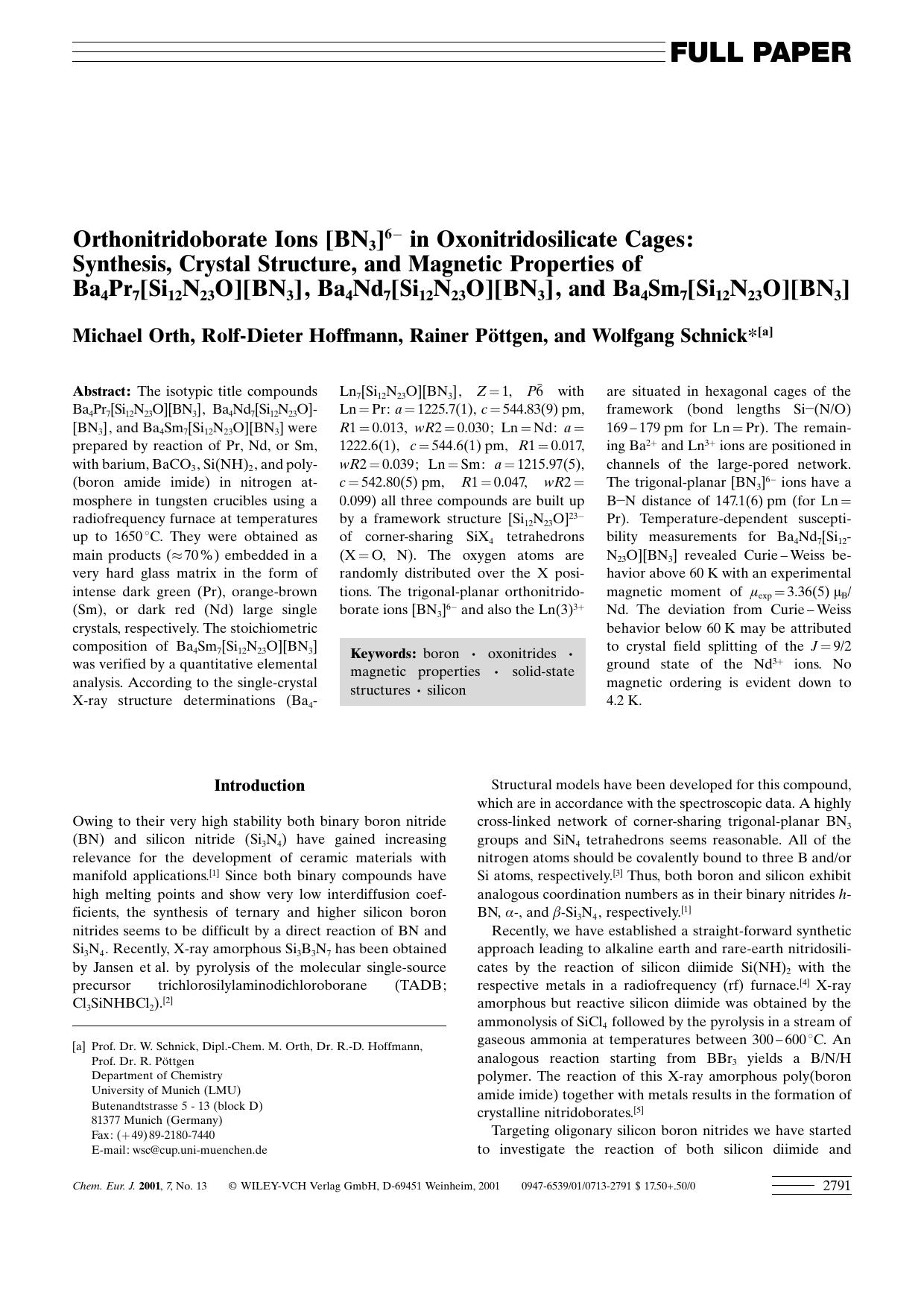 Orthonitridoborate Ions [BN3]6- in Oxonitridosilicate Cages: Synthesis, Crystal Structure, and Magnetic Properties of Ba4Pr7[Si12N23O][BN3], Ba4Nd7[Si12N23O][BN3], and Ba4Sm7[Si12N23O][BN3] by Unknown