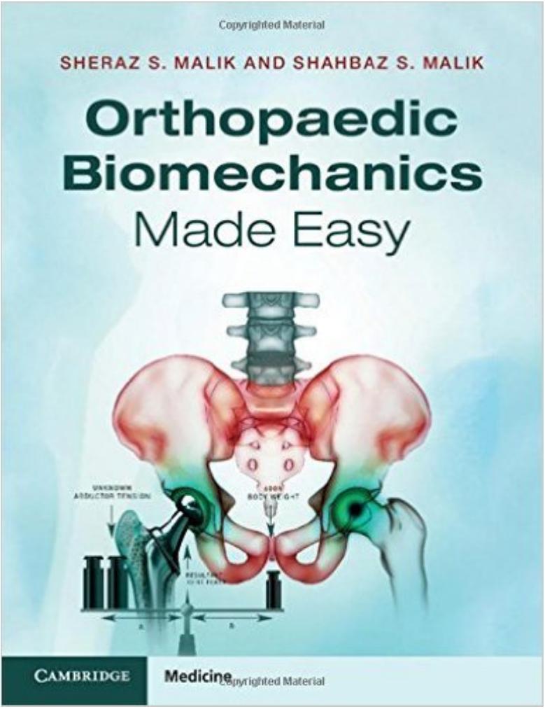 Orthopaedic Biomechanics Made Easy by Sheraz S. Malik Shahbaz S. Malik