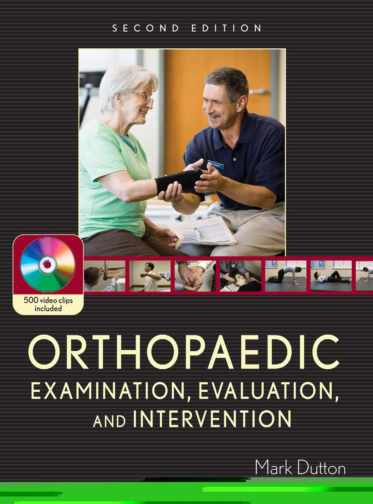 Orthopaedic Examination, Evaluation, and Intervention, 2nd Edition by Mark Dutton