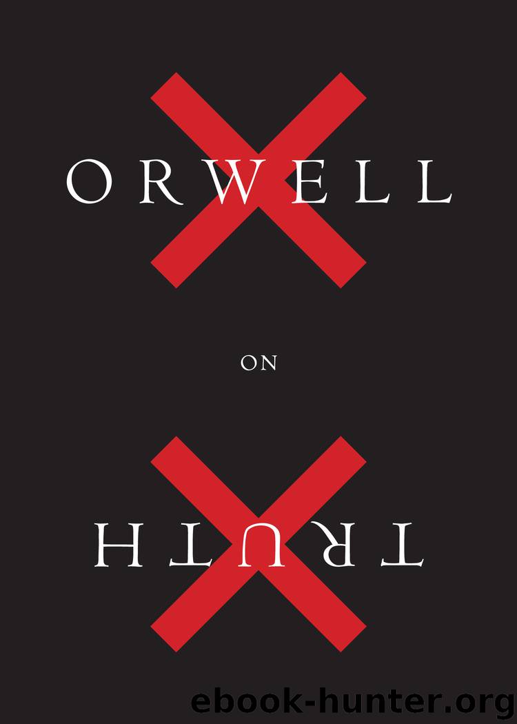 Orwell on Truth by George Orwell