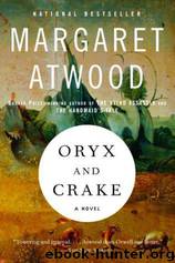 Oryx and Crake: A Novel by Margaret Atwood