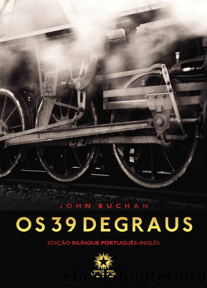 Os 39 Degraus: (EdiÃ§Ã£o BilÃ­ngue) by John Buchan