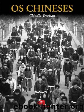 Os Chineses by Cláudia Trevisan
