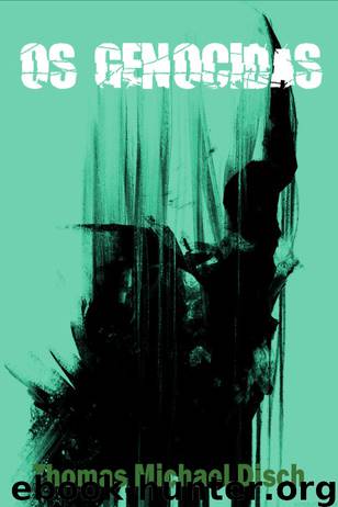 Os Genocidas by Thomas M. Disch