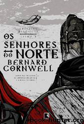 Os Senhores do Norte by Bernard Cornwell