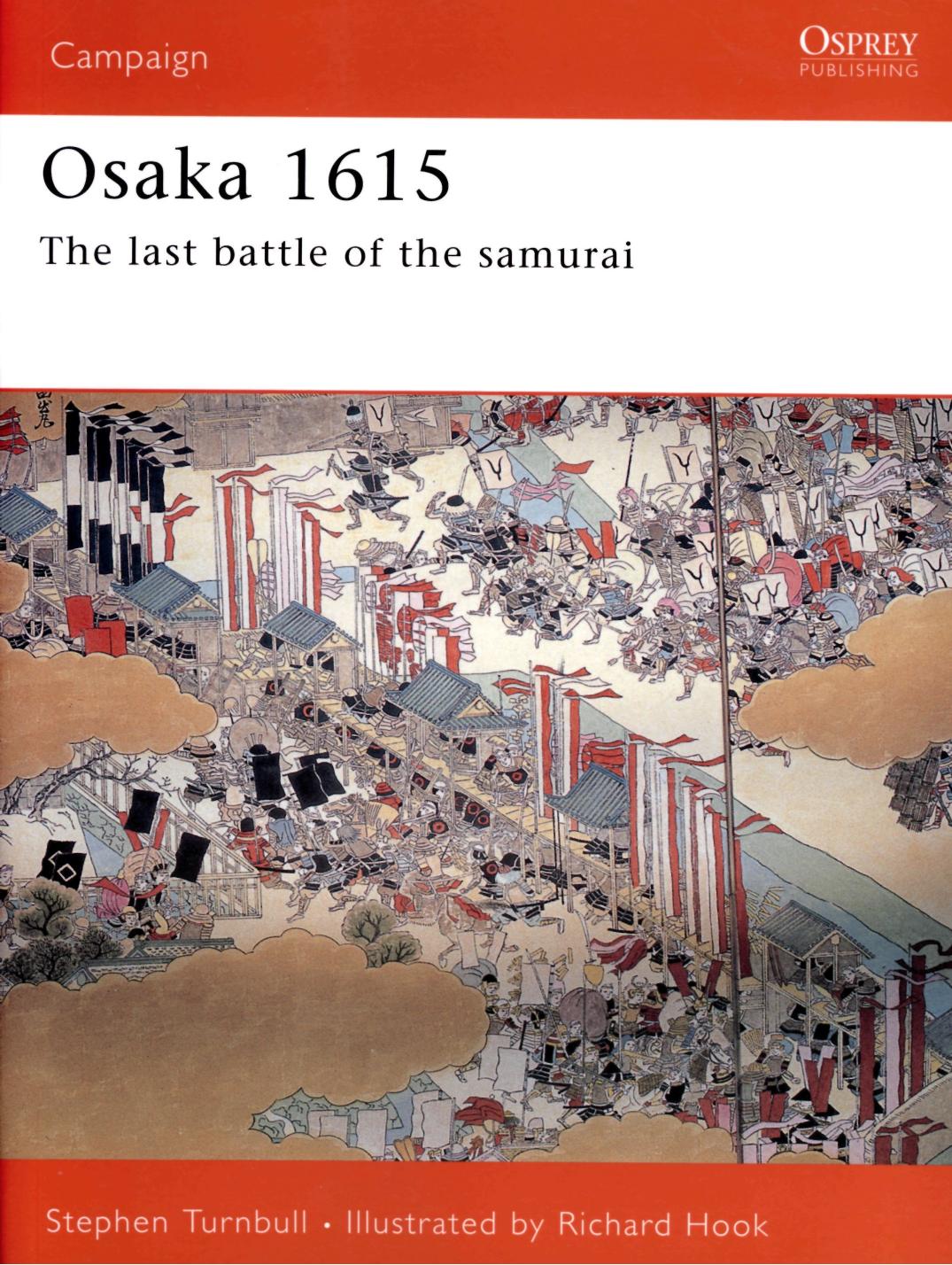 Osaka 1615: The Last Samurai Battle by Stephen Turnbull Richard Hook