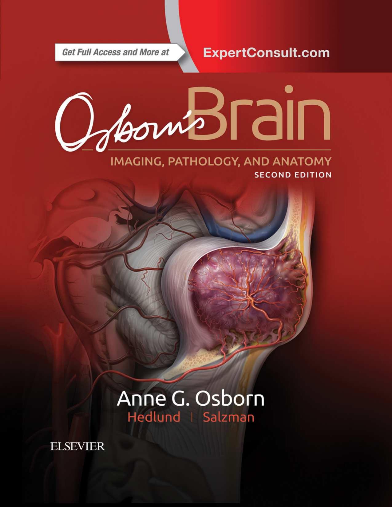 Osbornâs Brain: imaging, pathology, and anatomy by Anne G. Osborn Gary L. Hedlund Karen L. Salzman