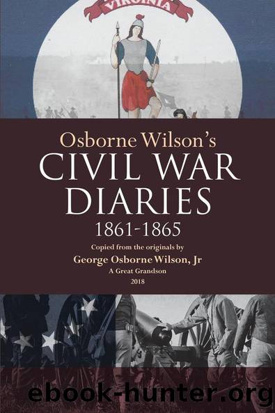Osborne Wilson's Civil War Diaries by George O. Wilson