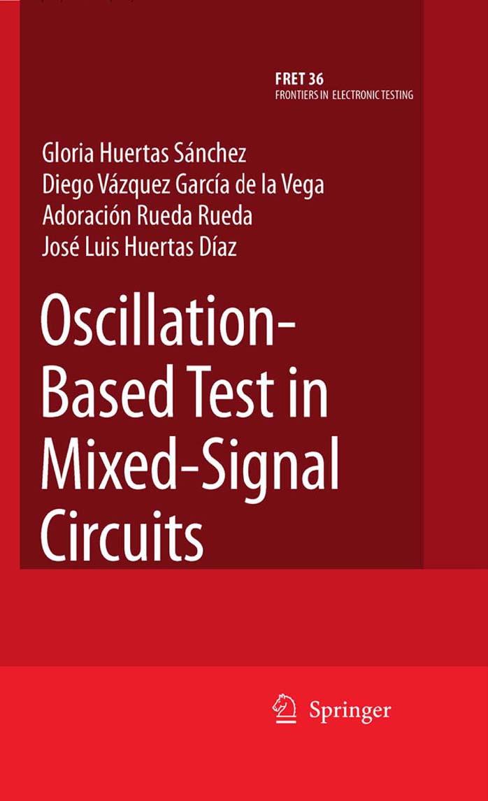 Oscillation-Based Test in Mixed-Signal Circuits (Frontiers in Electronic Testing) by unknow