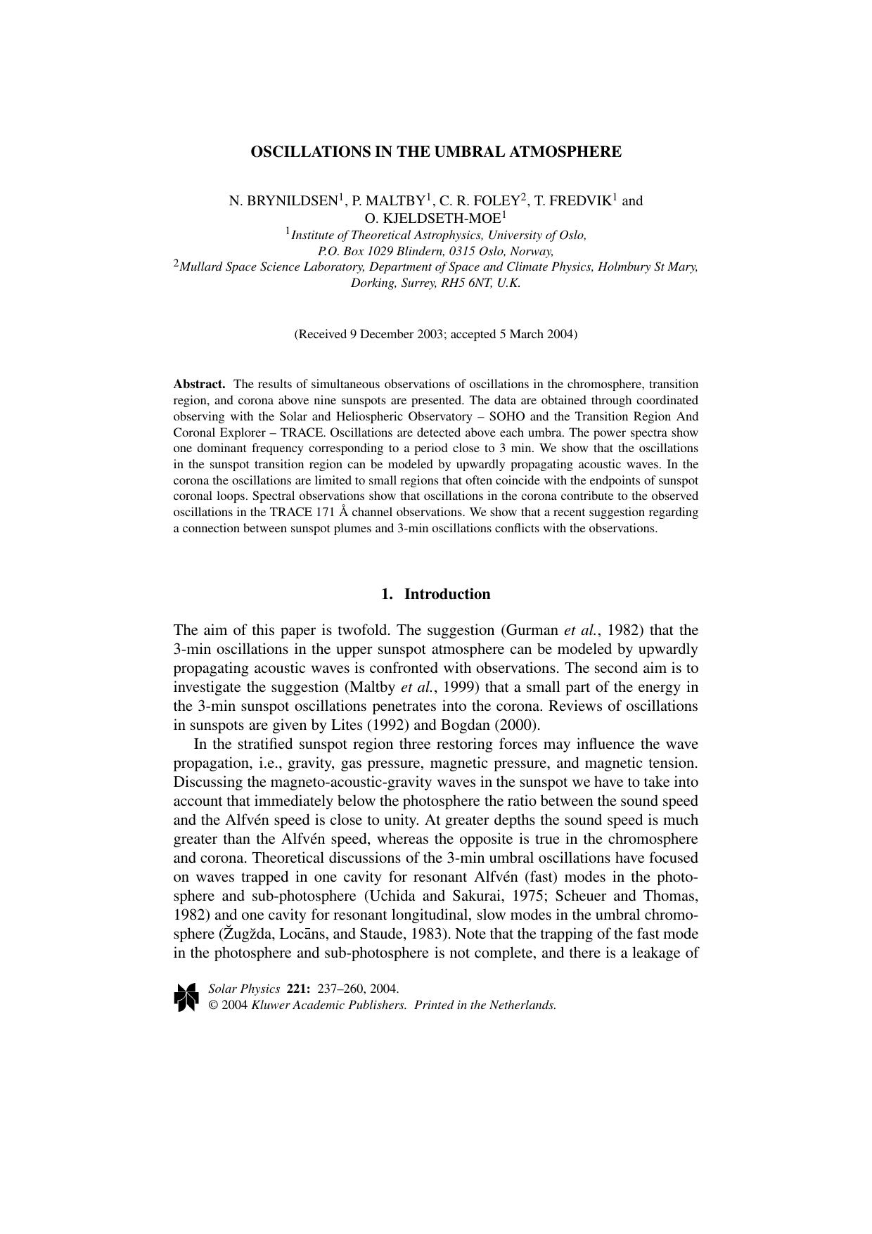 Oscillations in the Umbral Atmosphere by Unknown