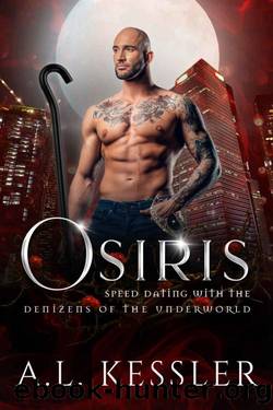 Osiris (Speed Dating with the Denizens of the Underworld Book 13) by A.L. Kessler