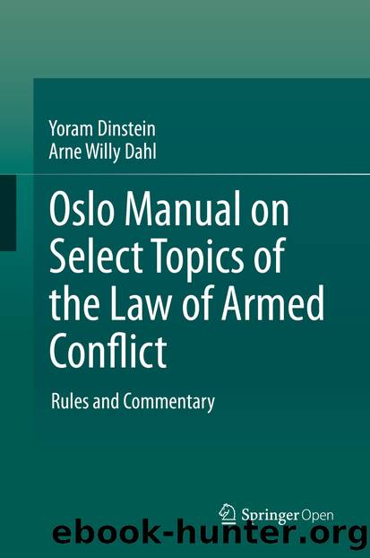 Oslo Manual on Select Topics of the Law of Armed Conflict by Yoram Dinstein & Arne Willy Dahl