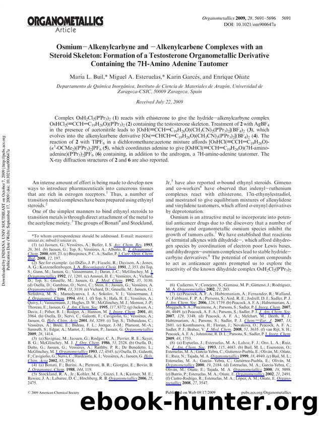 OsmiumâAlkenylcarbyne and âAlkenylcarbene Complexes with an Steroid Skeleton: Formation of a Testosterone Organometallic Derivative Containing the 7H-Amino Adenine Tautomer by María L. Buil* Miguel A. Esteruelas* Karin Garcés & Enrique Oñate