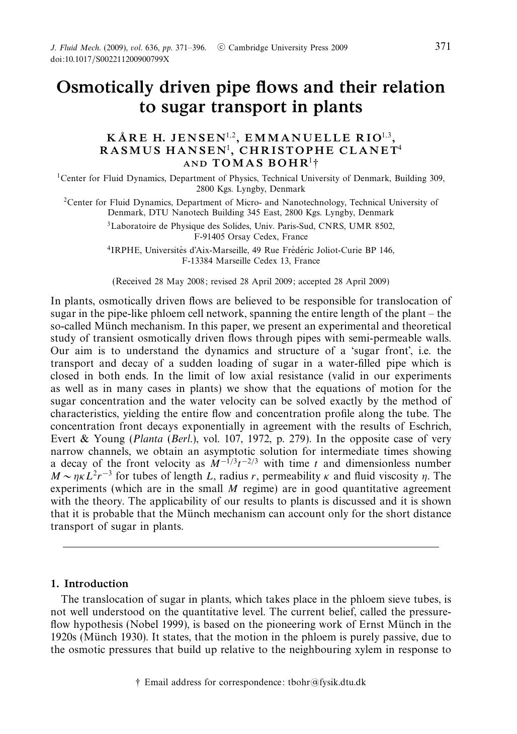 Osmotically driven pipe flows and their relation to sugar transport in plants by KÅRE H. JENSEN EMMANUELLE RIO RASMUS HANSEN CHRISTOPHE CLANET TOMAS BOHR