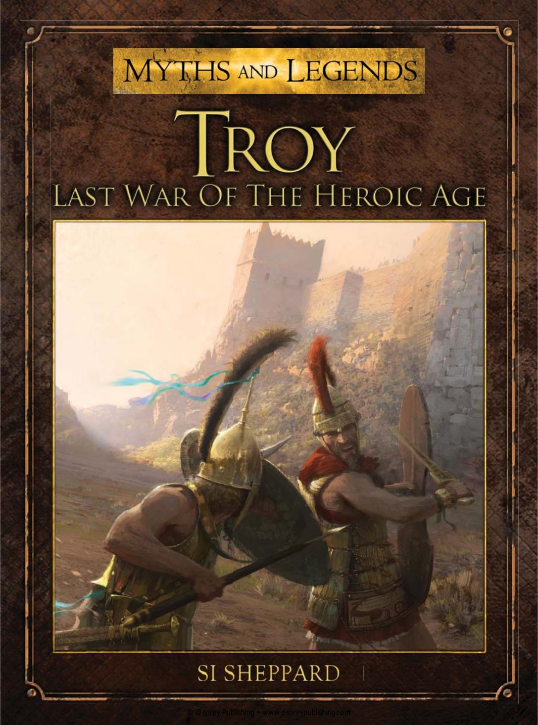 Osprey - [Myths and Legends 08] - Troy- Last War of the Heroic Age by Si Sheppard (pdf)