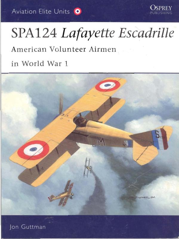 Osprey - Aviation Elite Units 017 by Lafayette Escadrille-American Volunteer Airmen in WW1