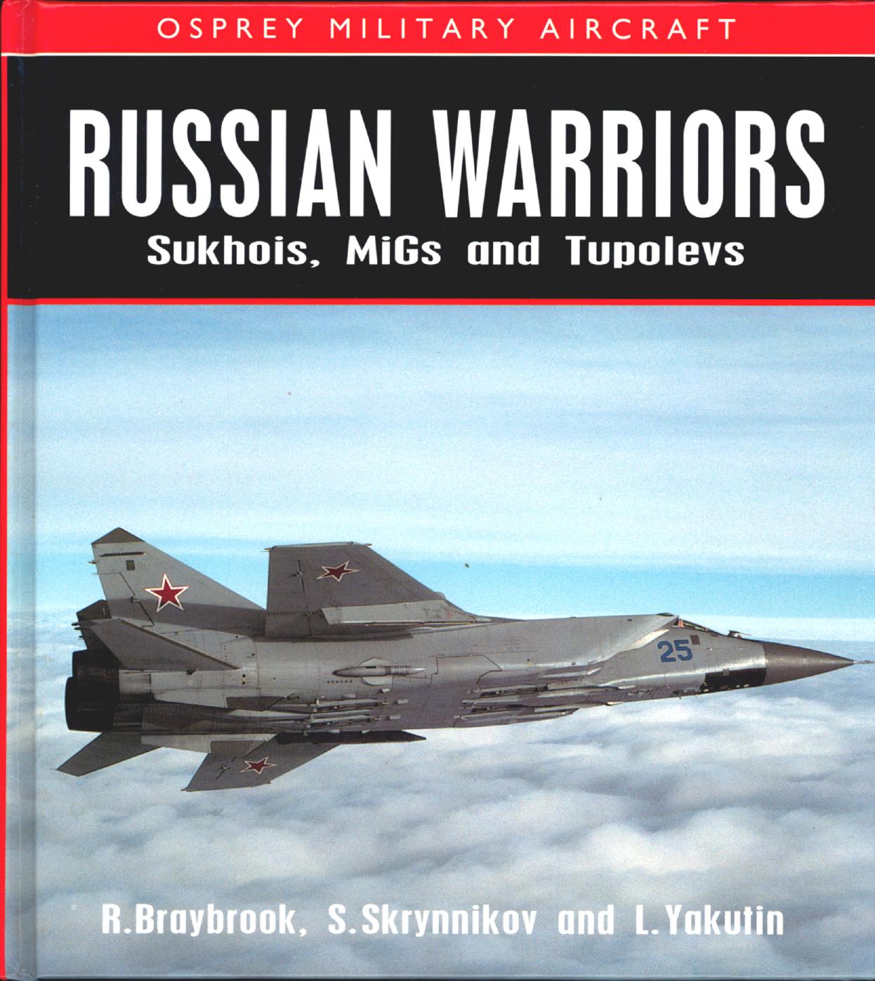 Osprey - Military Aircraft - Russian Warriors by Sukhoi MiG & Tupolev