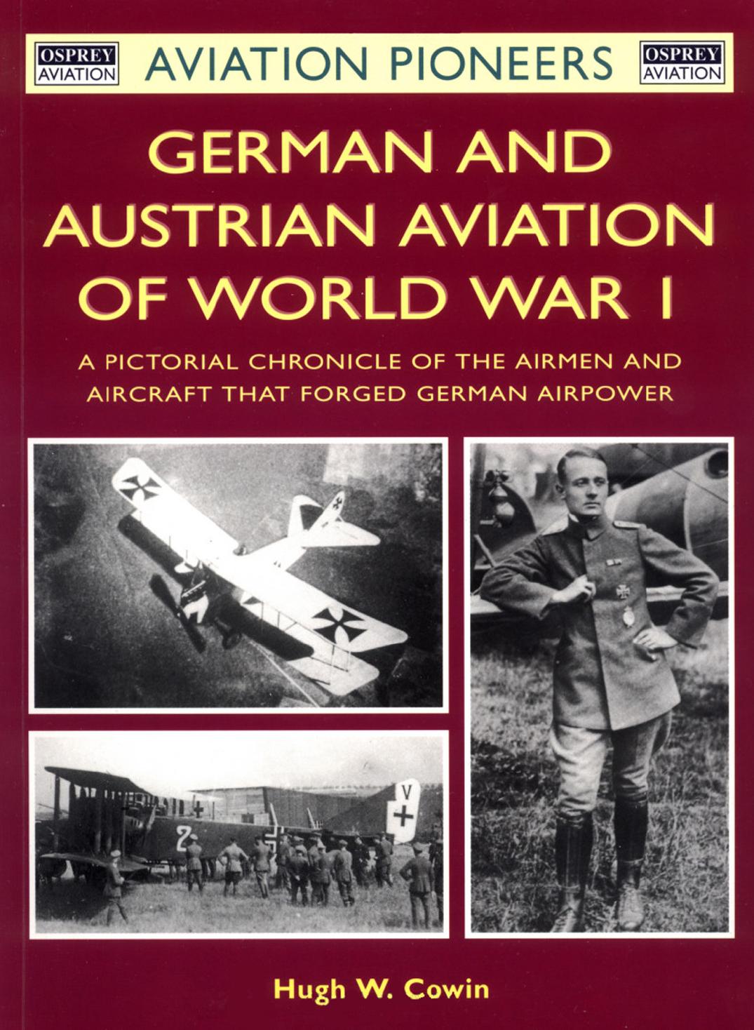 Osprey Aviation Pioneers 03 German and Austrian Aviation of World War I by Unknown