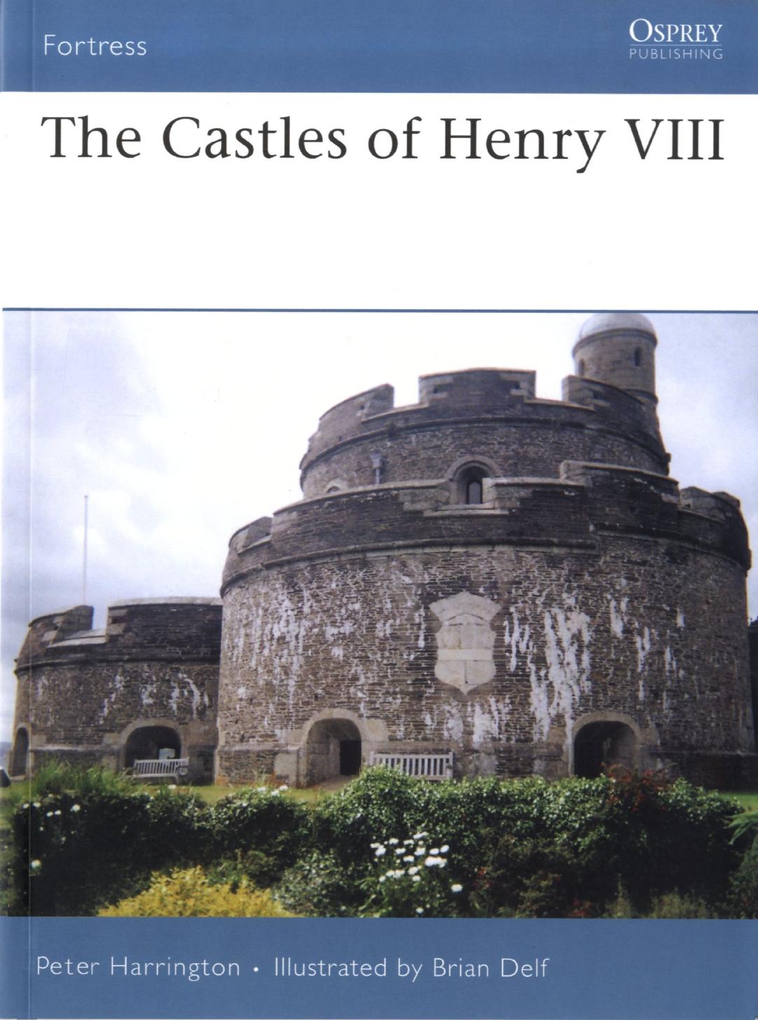 Osprey Fortress 66 The Castles of Henry VIII by Unknown