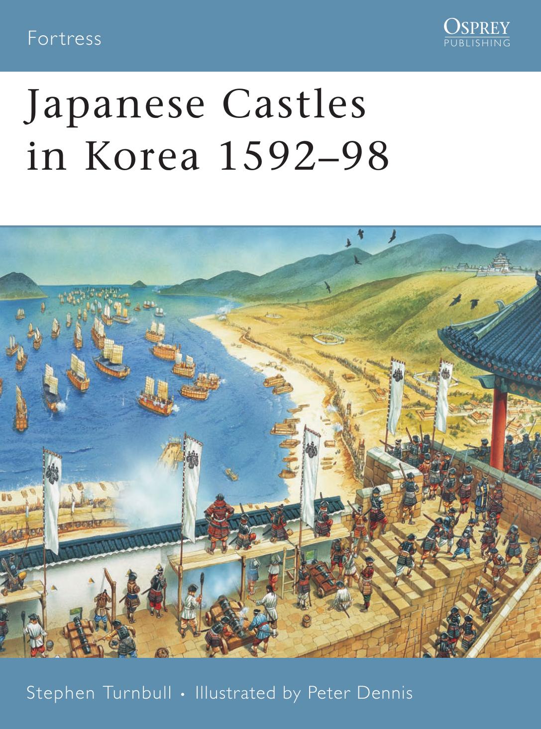 Osprey Fortress 67 Japanese Castles in Korea 1592-98 by Unknown