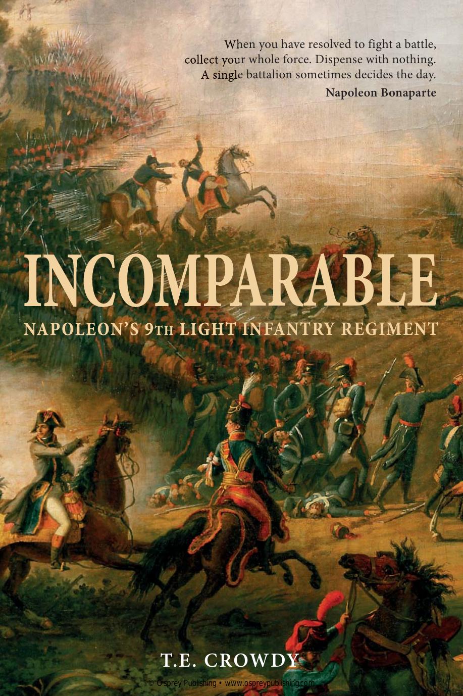 Osprey General Military Incomparable by Napoleon's 9th Light Infantry Regiment