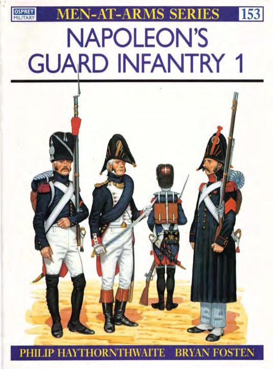 Osprey, Men-at-Arms #153 Napoleon's Guard Infantry (1) (1984) 92Ed OCR 8.12 by Unknown