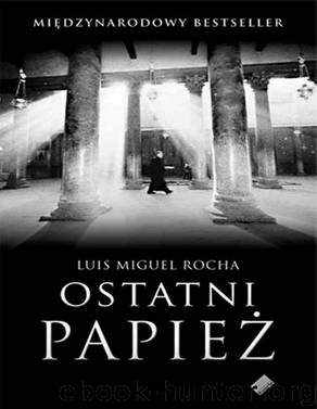 Ostatni papiez by ROCHA LUIS MIGUEL